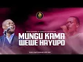 Lagu MUNGU KAMA WEWE HAYUPO - BOAZ DANKEN FT DORCUS AUGUSTINO