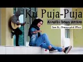 Lagu Ku Puja Puja - IPANK (Cover) Acoustic Remix By Dina Marsyahid