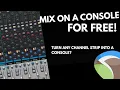 Lagu Console Style Mixing For Free! SSL 360 NO HARDWARE NEEDED