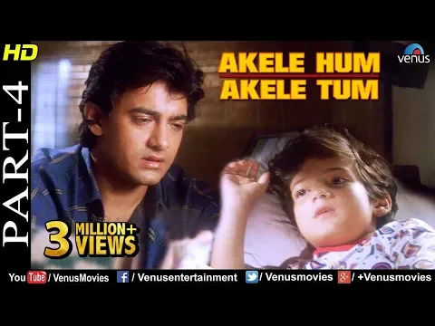 Download MP3 Akele Hum Akele Tum - Part 4 | Aamir Khan & Manisha Koirala | 90's Superhit Romantic Movie