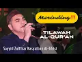 Download Lagu AWESOME‼️TILAWAH AL-QUR’AN SAYYID ZULFIKAR BASYAIBAN AL-IDRISI - LAILATUL QIRO’AH DI SURABAYA MP3