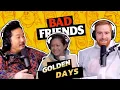 Best of Bad Friends GOLDEN DAYS Bobby Lee and Andrew Santino