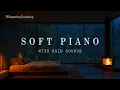 Download Lagu 3 Hours Deep Sleep Music Piano And Rain🌲🔥 Fireplace \u0026 Peaceful Piano Let Go of Stress a Deep Sleep