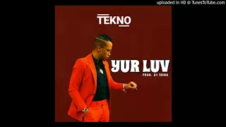 tekno yur luv official audio 