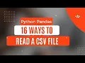 Python Tutorial 16 Ways to Read a CSV File Pandas Read - csv