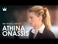 The LAST Onassis The Tragic Story of Athina Onassis