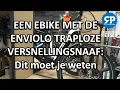 Download Lagu EEN EBIKE MET DE ENVIOLO TRAPLOZE VERSNELLINGSNAAF: Dit moet je weten