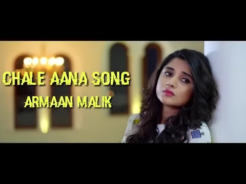 Download MP3 Chale Aana Song || Armaan Malik || Sad Heart Touching Love Story || Emotional Love Story