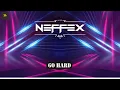 Download Lagu NEFFEX - Go Hard [Copyright Free]