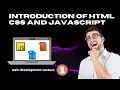 Introduction of Html Css and JavaScript in 2022