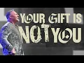 Your Gifts Not You Ron Carpenter Holy Spirit - The Gift Giver