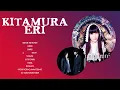 Download Lagu Kitamura Eri 2024 MIX ~ The Best Songs Of Kitamura Eri