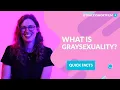 What is Graysexuality Asexual Spectrum