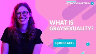 What is Graysexuality Asexual Spectrum