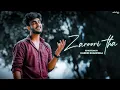 Download Lagu Zaroori Tha - Unplugged Cover | Hardik Bhardwaj | Rendition | Rahat Fateh Ali Khan | Pehchan Music