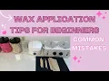 Waxing Tip for Beginners