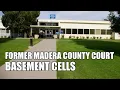 Former Madera County Courthouse - Basement Cells