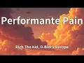 Rich The Kid, D-Block Europe - Performante Pain (Lyrics)