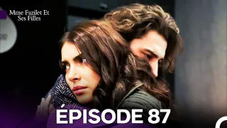 Mme Fazilet Et Ses Filles Épisode 87 Doublage En Français 