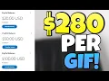 Earn 280 Per Free GIF You Download Make Money Online