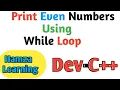 How to print even numbers using while loop Print Even Numbers in C