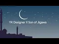 Download Lagu Marhaban ya Ramadan - YK Designer x Genius (Son of Jigawa)