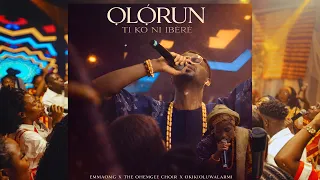 olorun ti ko ni ibere emmaomg ft the ohemgee choir u0026 okikioluwalarami 
