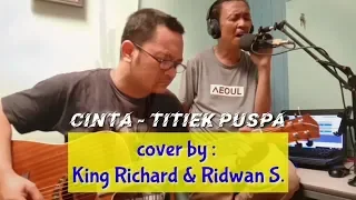 Download Cinta - Titiek Puspa, Cover by King Richard and Ridwan S. MP3
