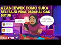 Download Lagu AZAB CEWEK FOMO SUKA BELI BAJU VIRAL PADAHAL GAK BUTUH! | SINETRON KISAH NYATA