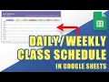 HOW-TO Make a Daily or Weekly CLASS SCHEDULE in Google Sheets Custom Printable