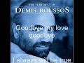 Download Lagu Demis Rousoss (Good Bye My Love Good bye ) with Lyrics