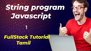 String program in javascript Tamil Javascript tutorial tamil FullStack Tutorial Tamil