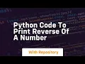 python code to print reverse of a number