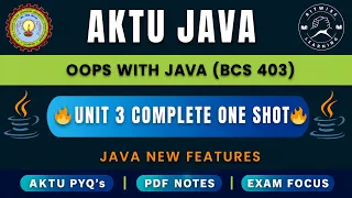 OOPS with Java complete Unit 3 One shot AKTU B Tech CSE BCS403
