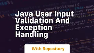 Java user input validation and exception handling