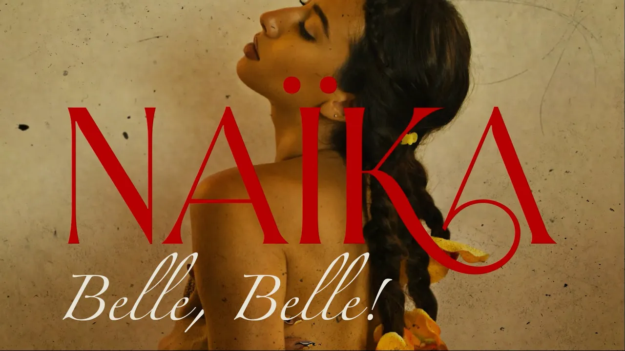 Naïka - Belle, Belle! (Official Lyric Video)