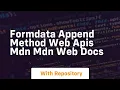 FormData append method Web APIs MDN MDN Web Docs