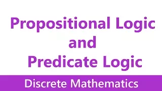 Discrete Mathematics Propositional Logic and Predicate Logic