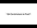 124 cm in feet How to Convert 124 Centimeters cm in Feet