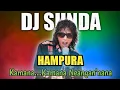 Download Lagu DJ Sunda HAMPURA - Yayan Jatnika Slow Full Bass Terbaru 2022