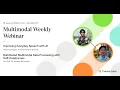 AI-powered Public Speaking w Yoodli Daft Python Library for Multimodal Data Multimodal Weekly 9