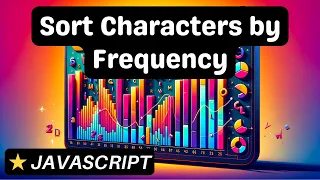 Sort Characters By Frequency - Javascript