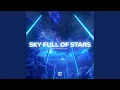 Lagu A Sky Full of Stars (Techno Version)