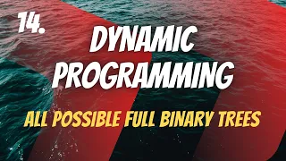 14 All Possible Full Binary Trees Dynamic Programming LeetCode Medium 1043