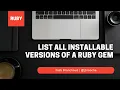 List all installable versions of a Ruby gem