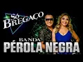 Download Lagu Banda Perola Negra de Abaetetuba.. Pará..