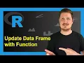 Update Data Frame with Function Example Assign New Values Modify Change Values with Command