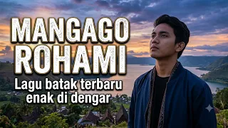 MANGAGO ROHAMI - LATEST BATAK SONG