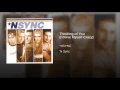 Thinking of You (I Drive Myself Crazy) - *NSYNC