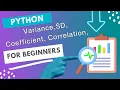 How to Calculate Variability measures variance SD etc in Statistics and Python